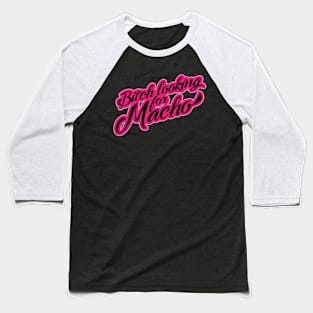 Macho--Man Baseball T-Shirt